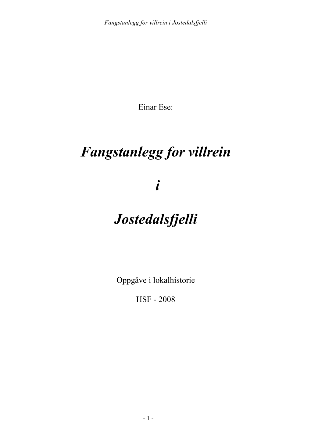 Fangstanlegg for Villrein I Jostedalsfjelli