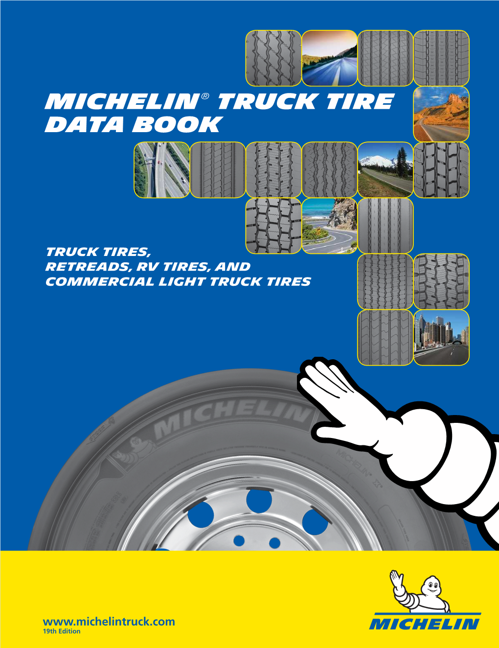 MICHELIN Truck Tire Data Book RV Tires • Commercial Light Truck Tires • Truck Tires • Retreads