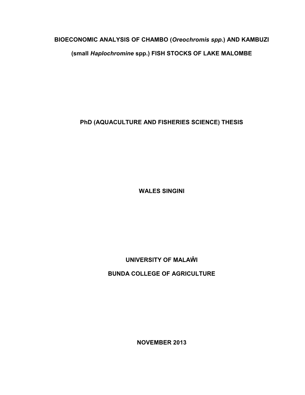 BIOECONOMIC ANALYSIS of CHAMBO (Oreochromis Spp.) and KAMBUZI