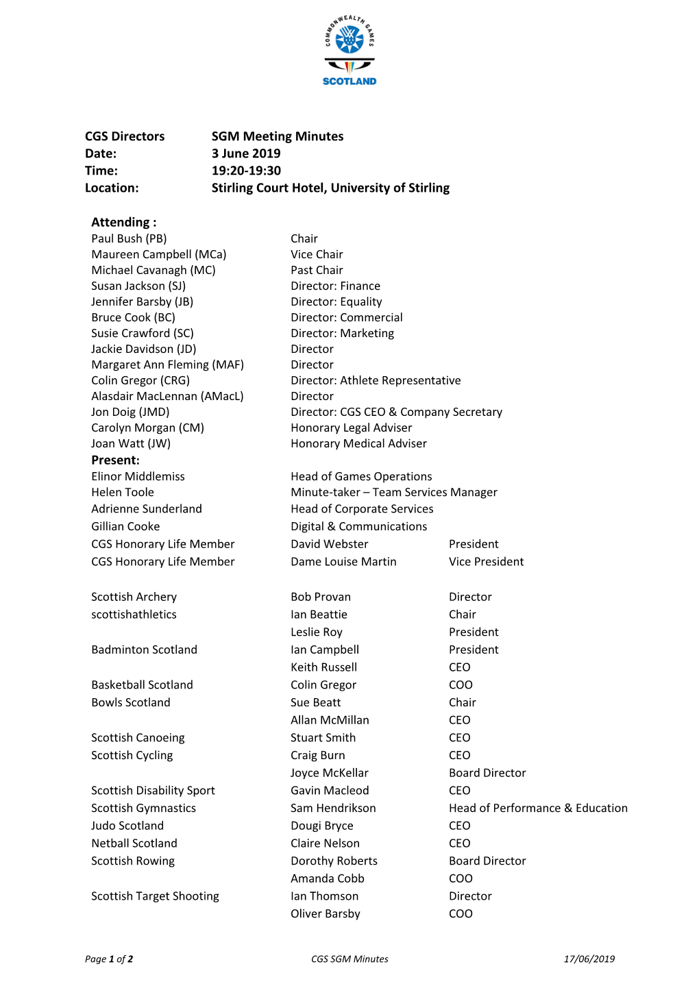 CGS Directors SGM Meeting Minutes Date: 3 June 2019 Time: 19:20-19:30 Location: Stirling Court Hotel, University of Stirling