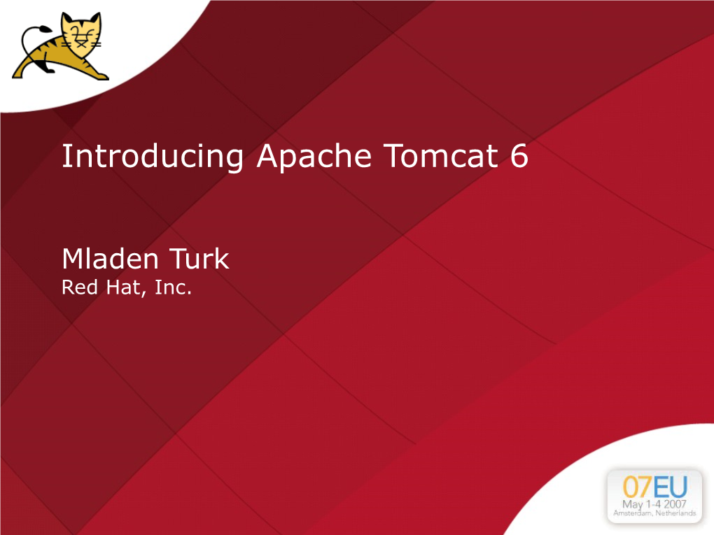Introducing Apache Tomcat 6 by Mladen Turk Red Hat, Inc