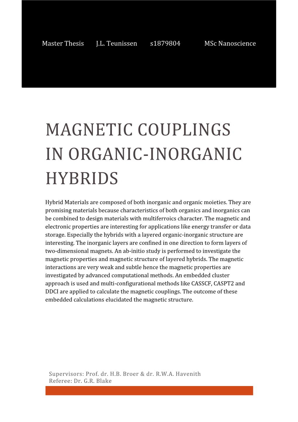 Magnetic Couplings in Organic-Inorganic Hybrids
