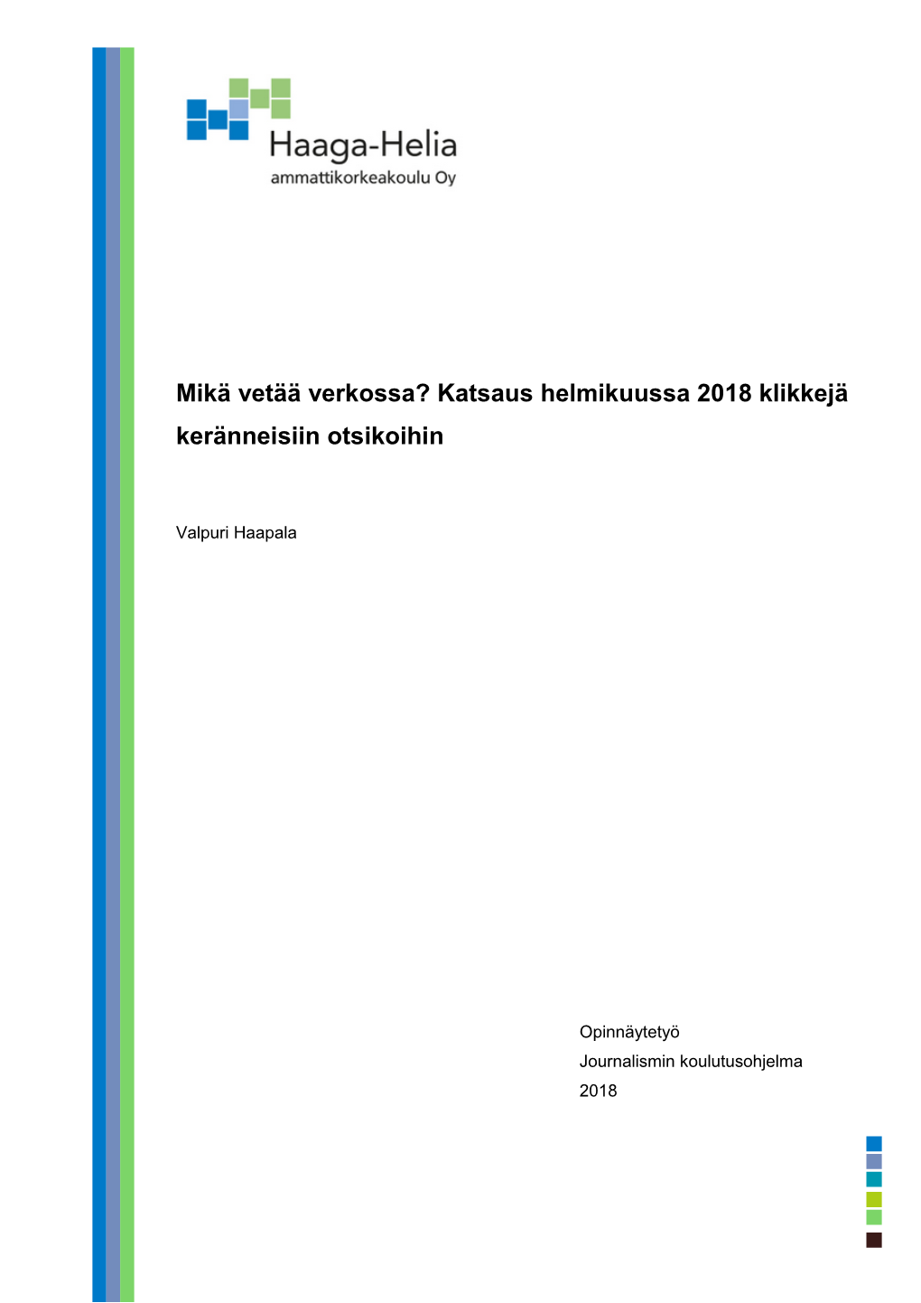 Katsaus Helmikuussa 2018 Klikkejä Keränneisiin Otsikoihin