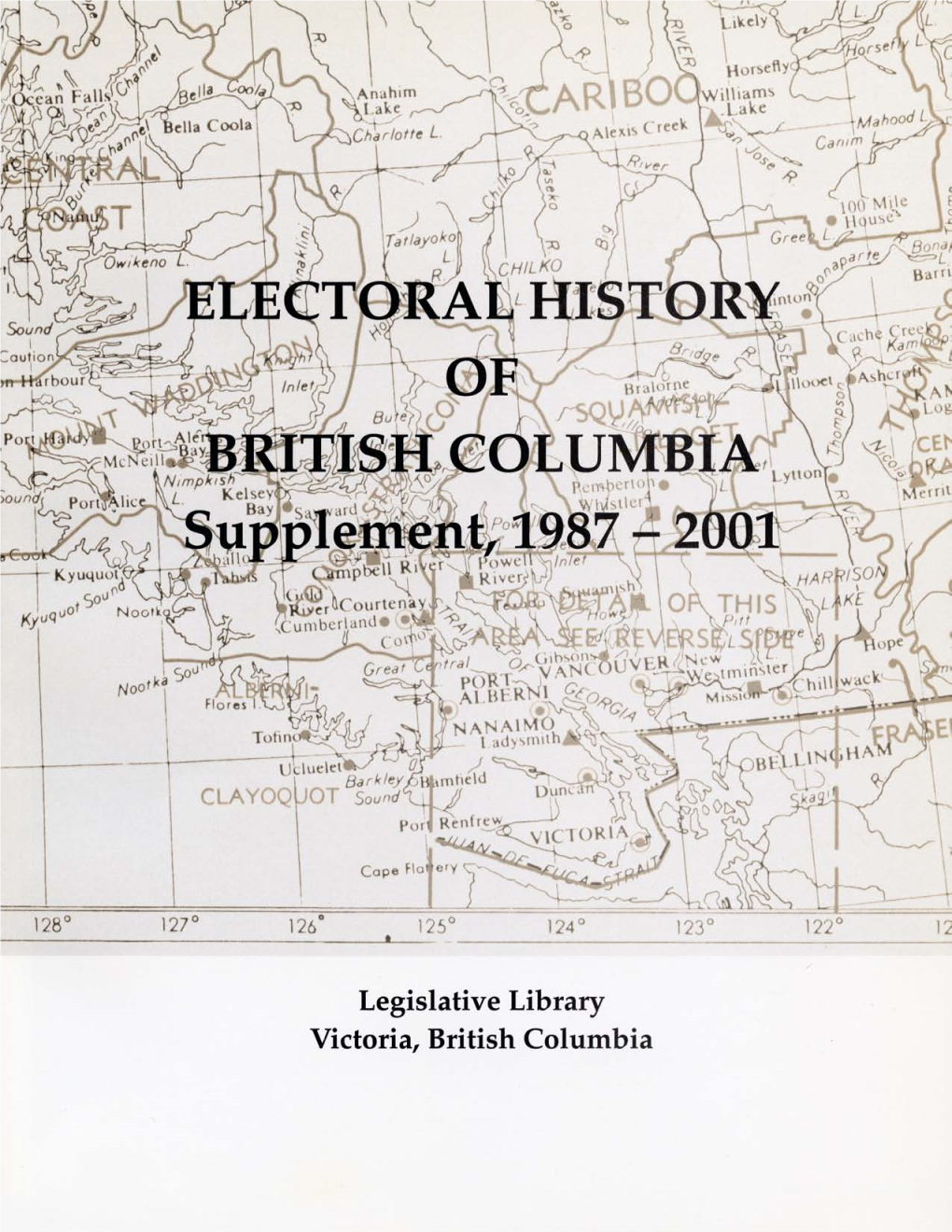 Legislative Library of British Columbia Electoral History of British Columbia