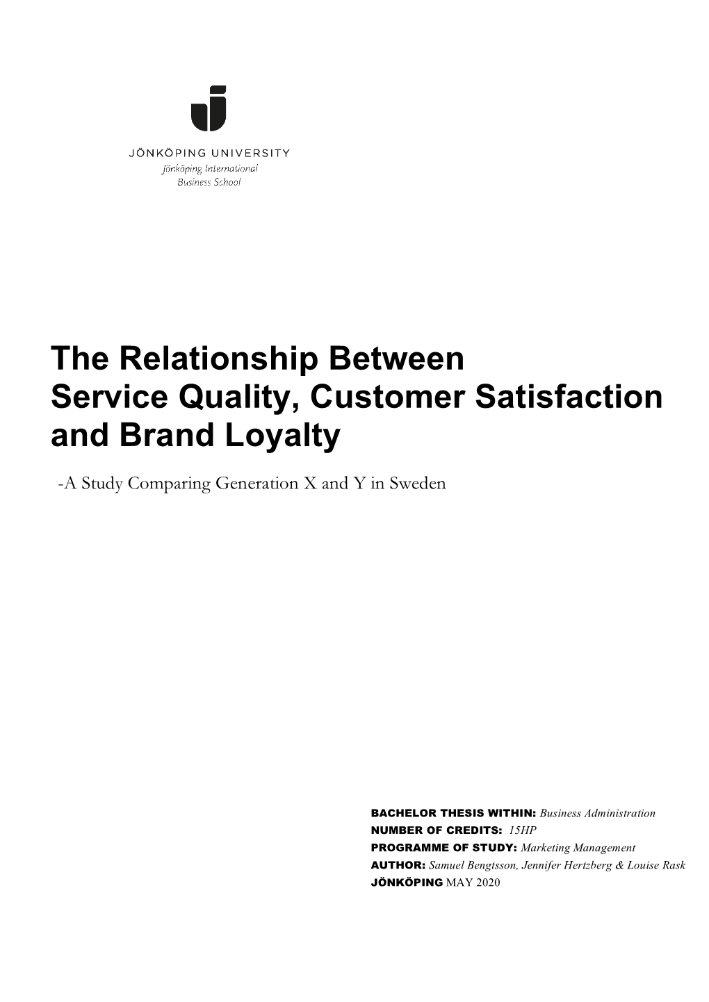 The Relationship Between Service Quality, Customer Satisfaction and Brand Loyalty