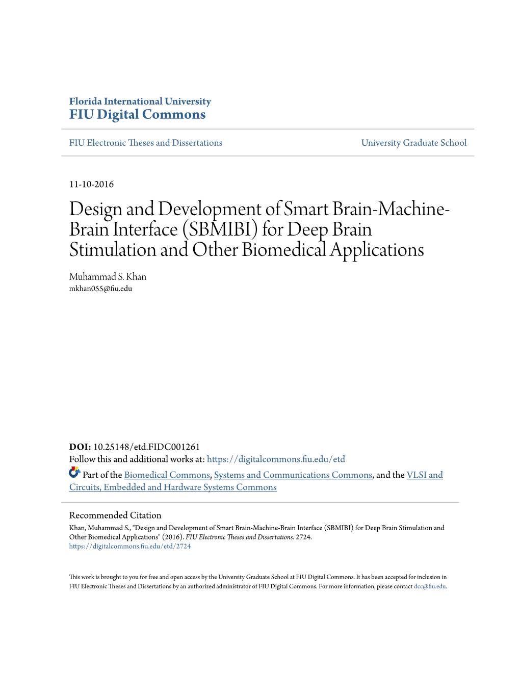 Design and Development of Smart Brain-Machine-Brain Interface (SBMIBI) for Deep Brain Stimulation and Other Biomedical Applications" (2016)