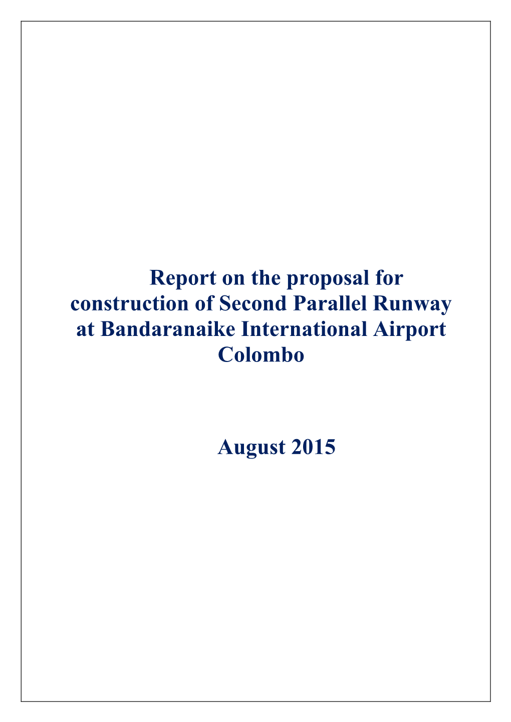 Report on the Proposal for Construction of Second Parallel Runway at Bandaranaike International Airport Colombo August 2015