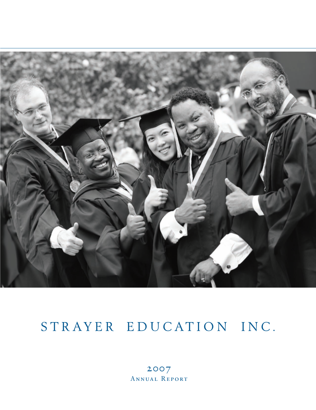 Strayer Education Inc. 1100 Wilson Boulevard Suite 2500 Arlington, Virginia 22209 (703) 247-2500