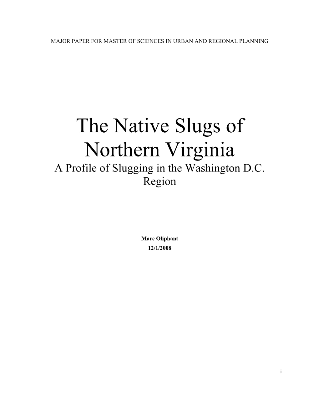The Native Slugs of Northern Virginia a Profile of Slugging in the Washington D.C