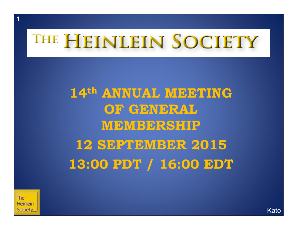 14Th ANNUAL MEETING of GENERAL MEMBERSHIP 12 SEPTEMBER 2015 13:00 PDT / 16:00 EDT