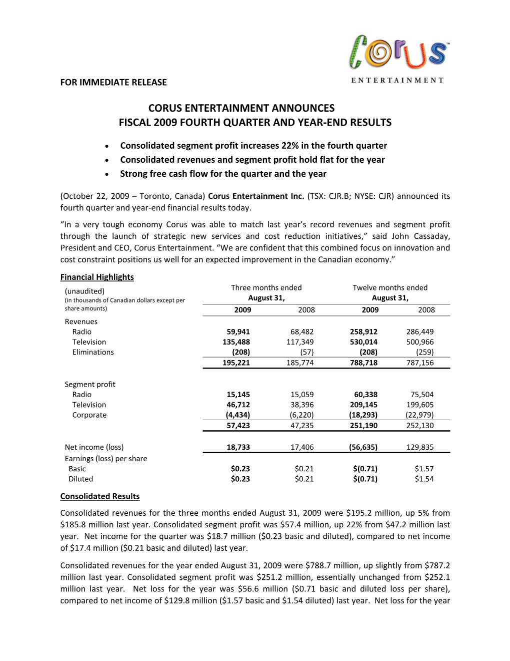 Corus Entertainment Announces Fiscal 2009 Fourth Quarter and Year‐End Results