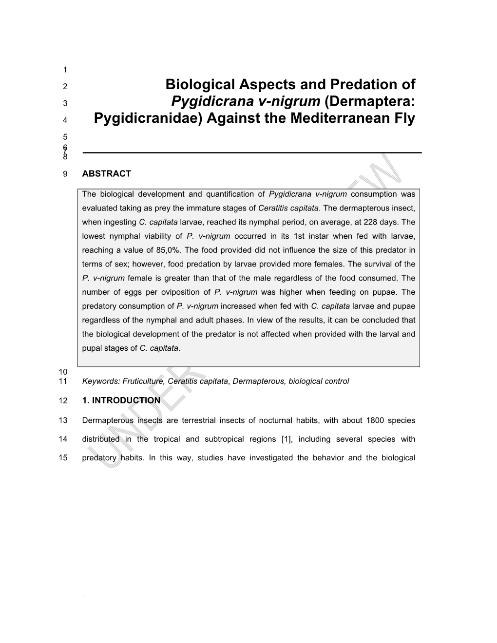 Biological Aspects and Predation of Pygidicrana V-Nigrum