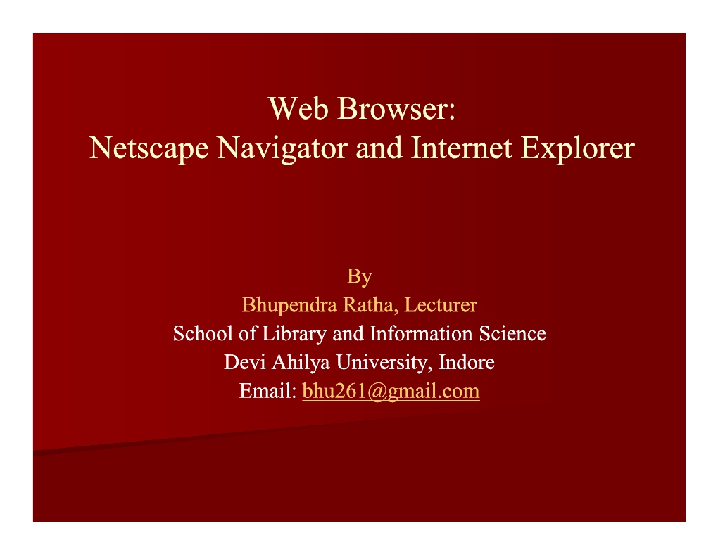 Web Browser: Netscape Navigator and Internet Explorer