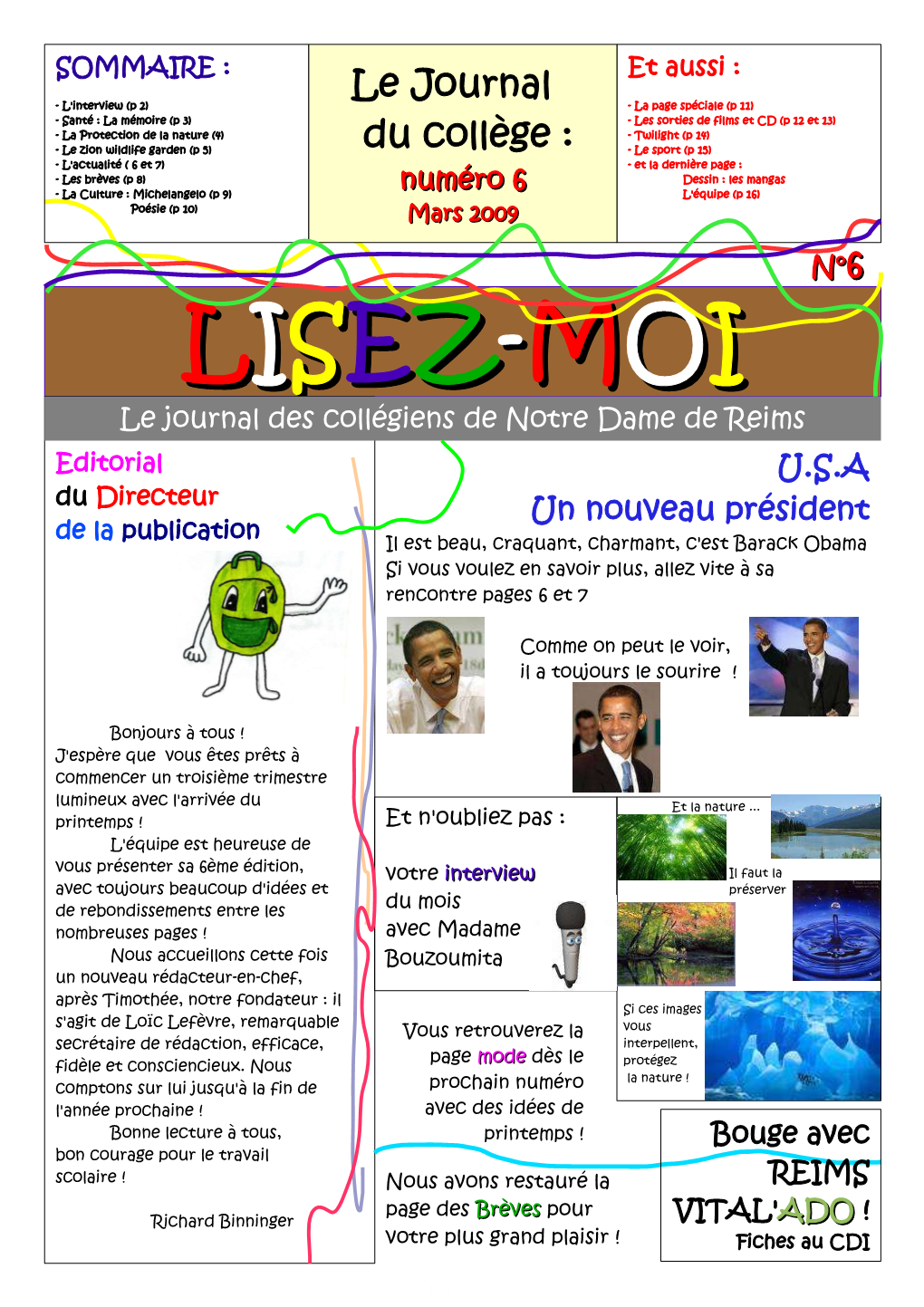 LISEZ-MOI L'équipe De Ce Numéro 6 : Une Seule Adresse : Nd.Journal@Notredamereims.Com Avec Word Ou Openoffice-Dessin Directeur De La Publication : M