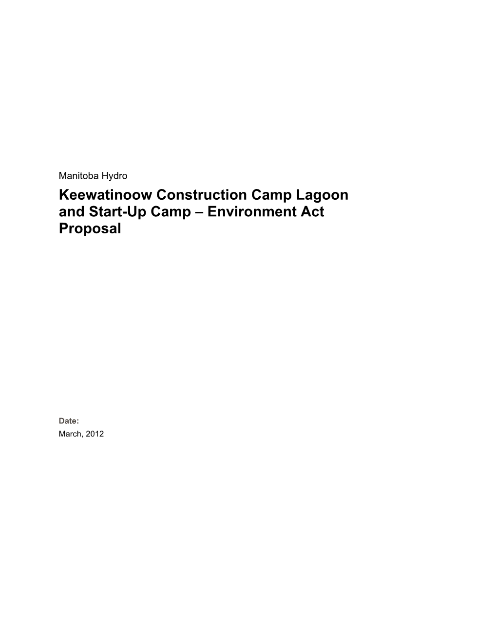 Keewatinoow Construction Camp Lagoon and Start-Up Camp – Environment Act Proposal