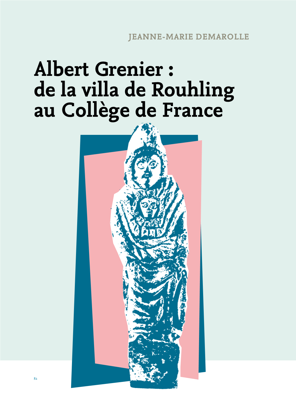 Albert Grenier : De La Villa De Rouhling Au Collège De France