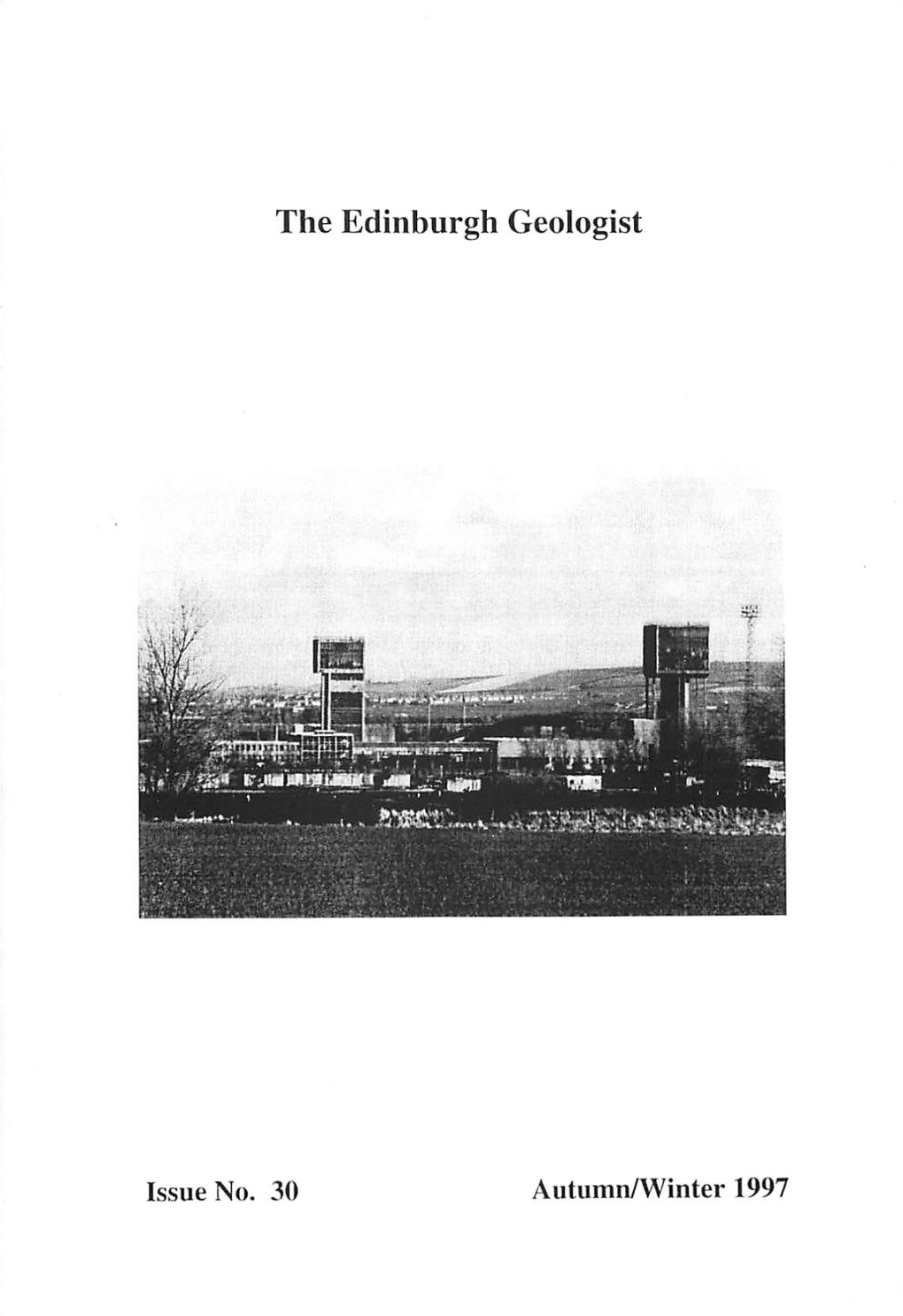 Edinburgh Geologist No. 30. Autumn 1997