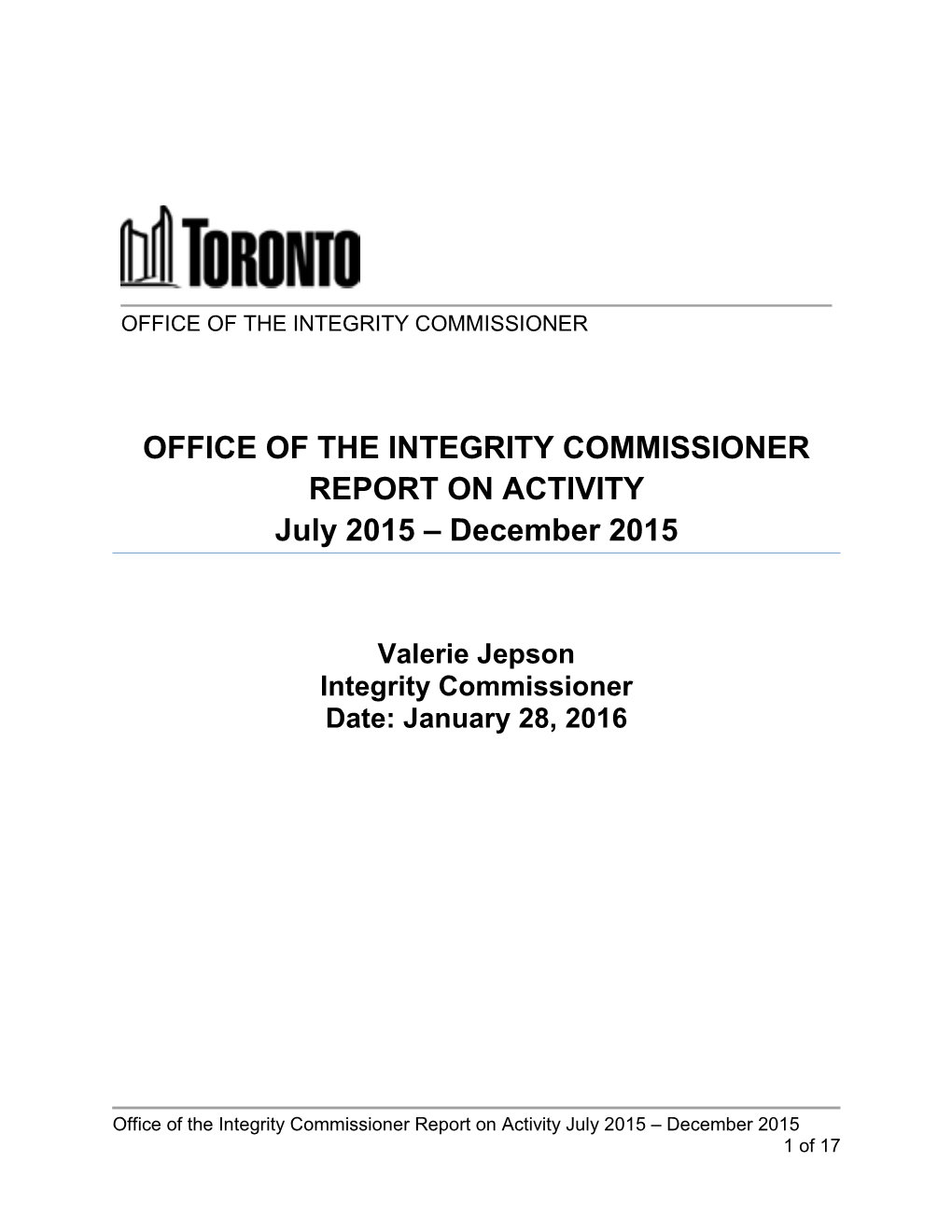 OFFICE of the INTEGRITY COMMISSIONER REPORT on ACTIVITY July 2015 – December 2015