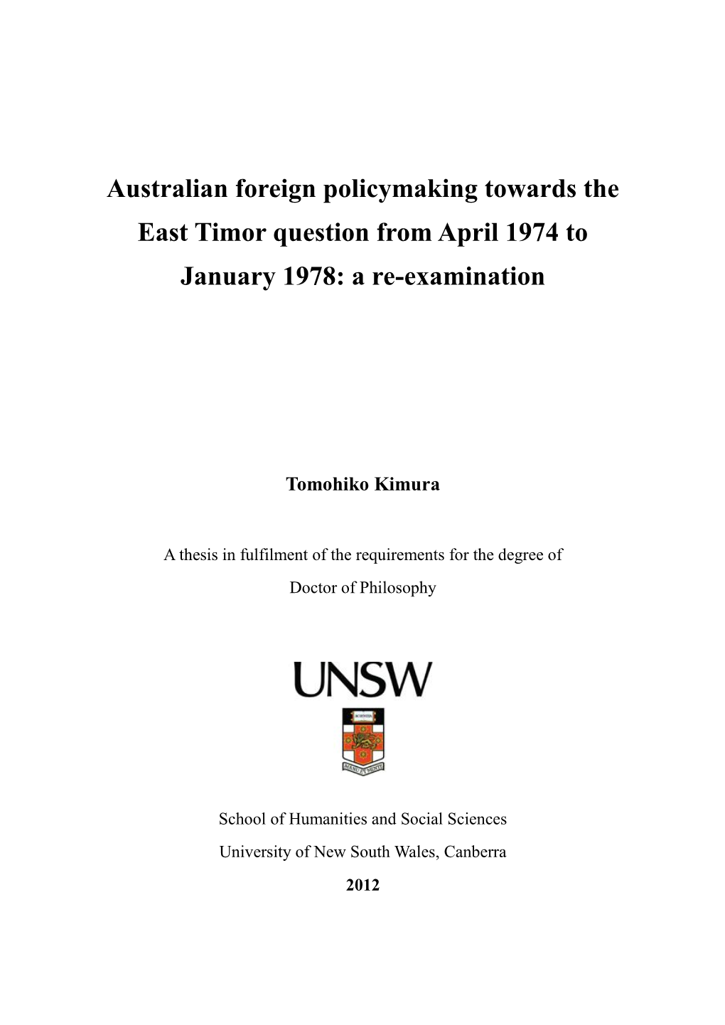 Australian Foreign Policymaking Towards the East Timor Question from April 1974 to January 1978: a Re-Examination