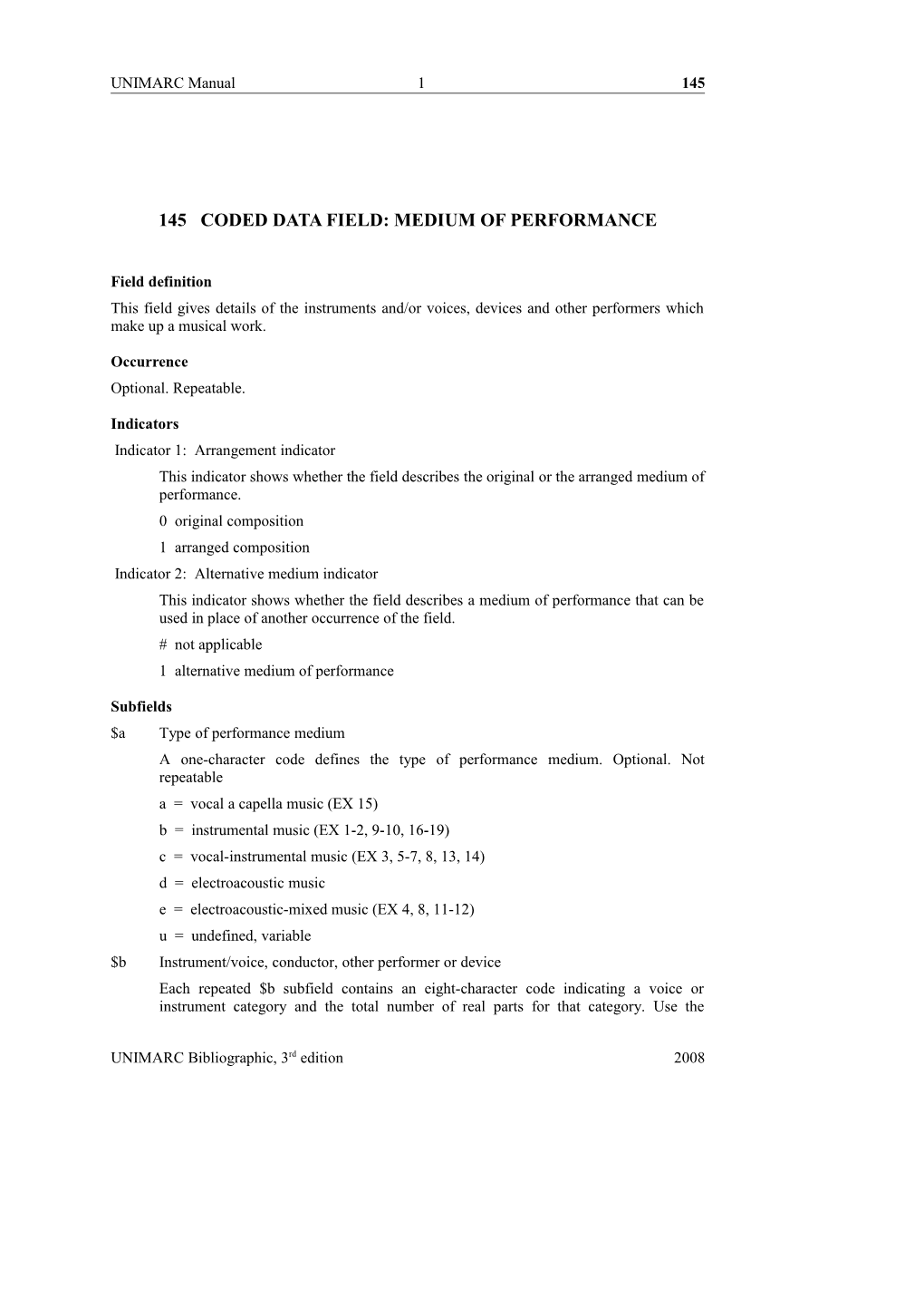 145 Coded Data Field: Medium of Performance