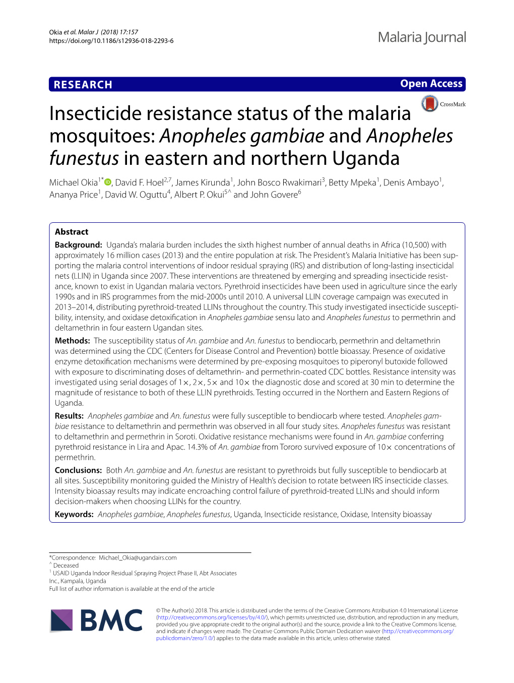 Insecticide Resistance Status of the Malaria Mosquitoes: Anopheles Gambiae and Anopheles Funestus in Eastern and Northern Uganda Michael Okia1* , David F