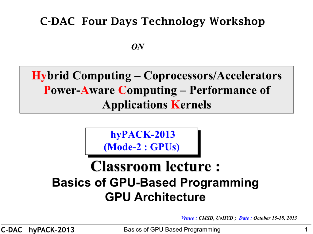 Hybrid Computing – Coprocessors/Accelerators Power-Aware Computing – Performance of Applications Kernels