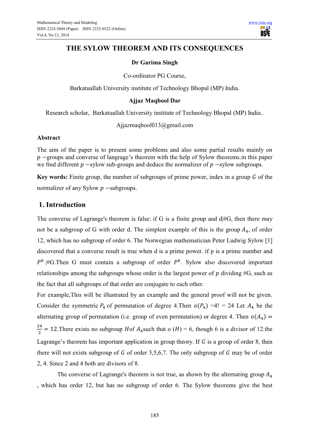 THE SYLOW THEOREM and ITS CONSEQUENCES 1. Introduction