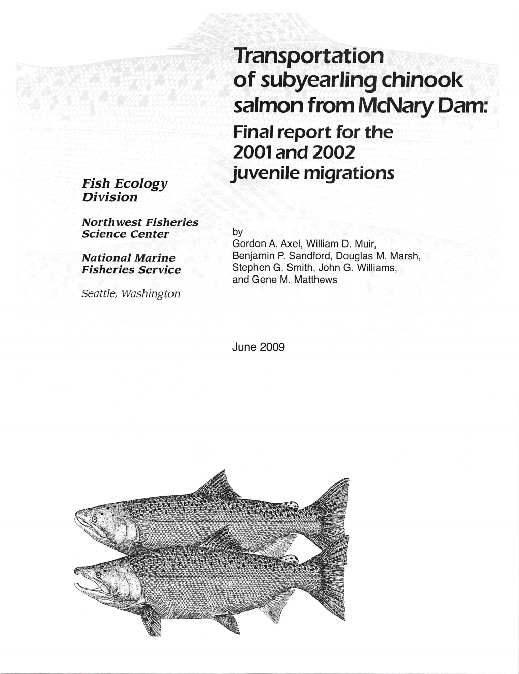 Transportation of Subyearling Chinook Salmon from Mcnary Dam: Final Report for the 2001 and 2002 Juvenile Migrations