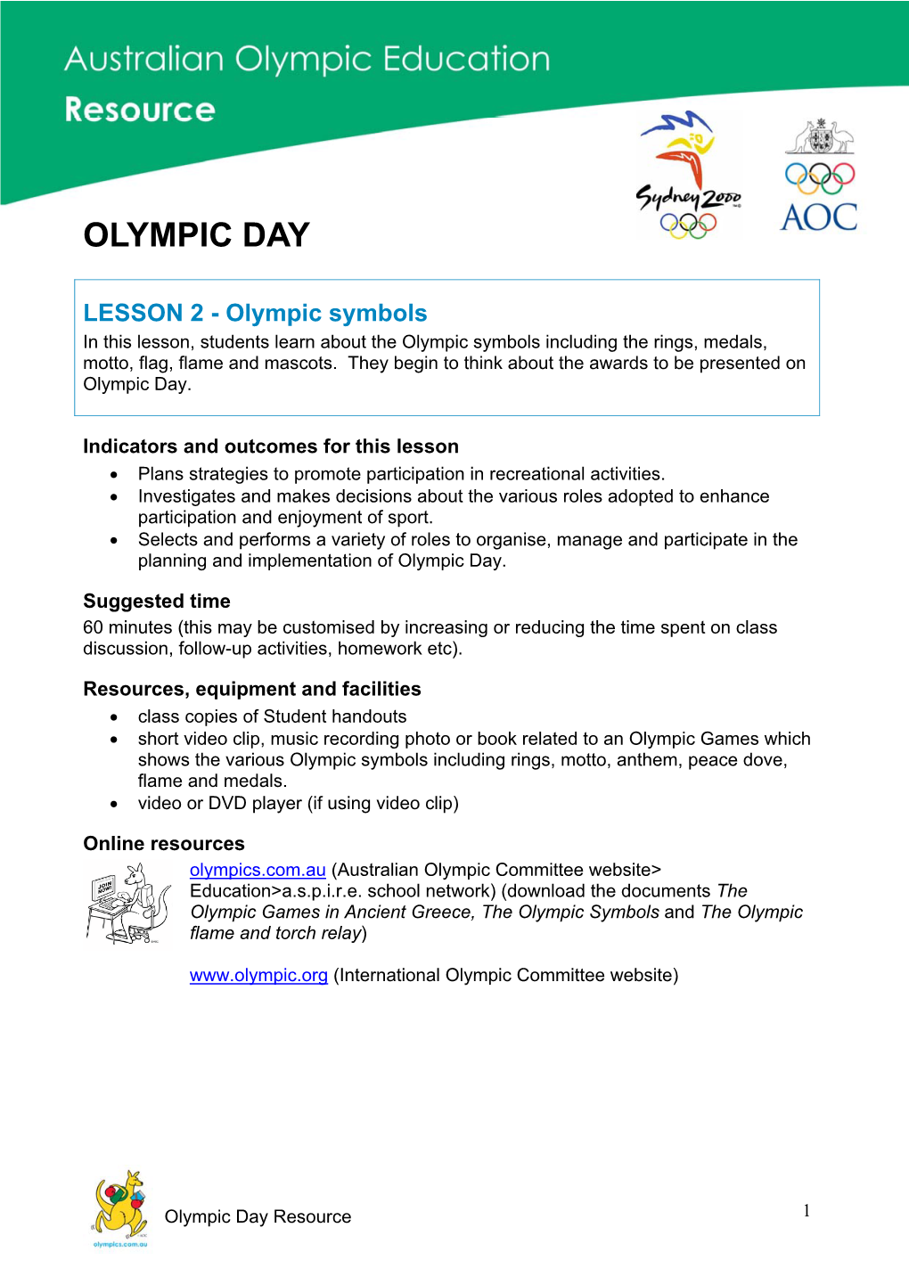 Olympic Symbols in This Lesson, Students Learn About the Olympic Symbols Including the Rings, Medals, Motto, Flag, Flame and Mascots