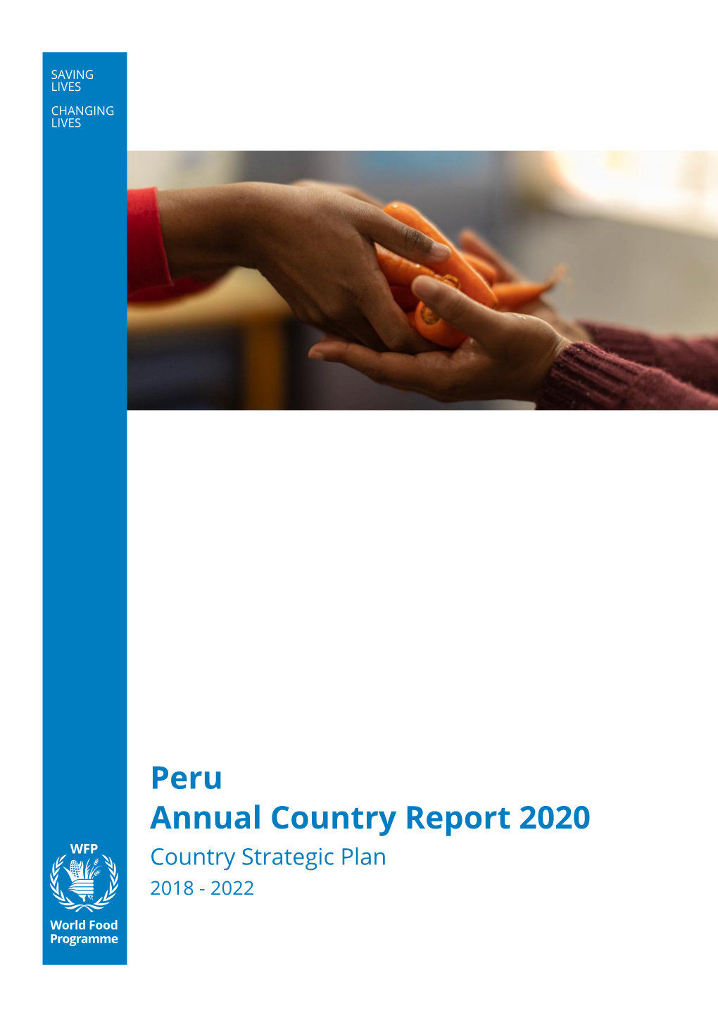 Peru Annual Country Report 2020 Country Strategic Plan 2018 - 2022 Table of Contents