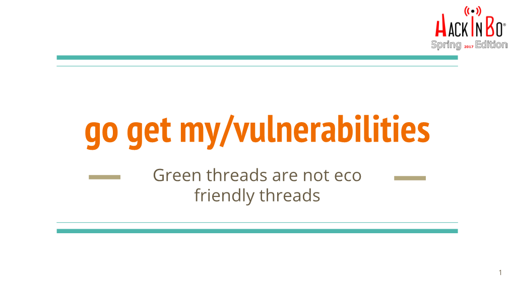 Go Get My/Vulnerabilities Green Threads Are Not Eco Friendly Threads