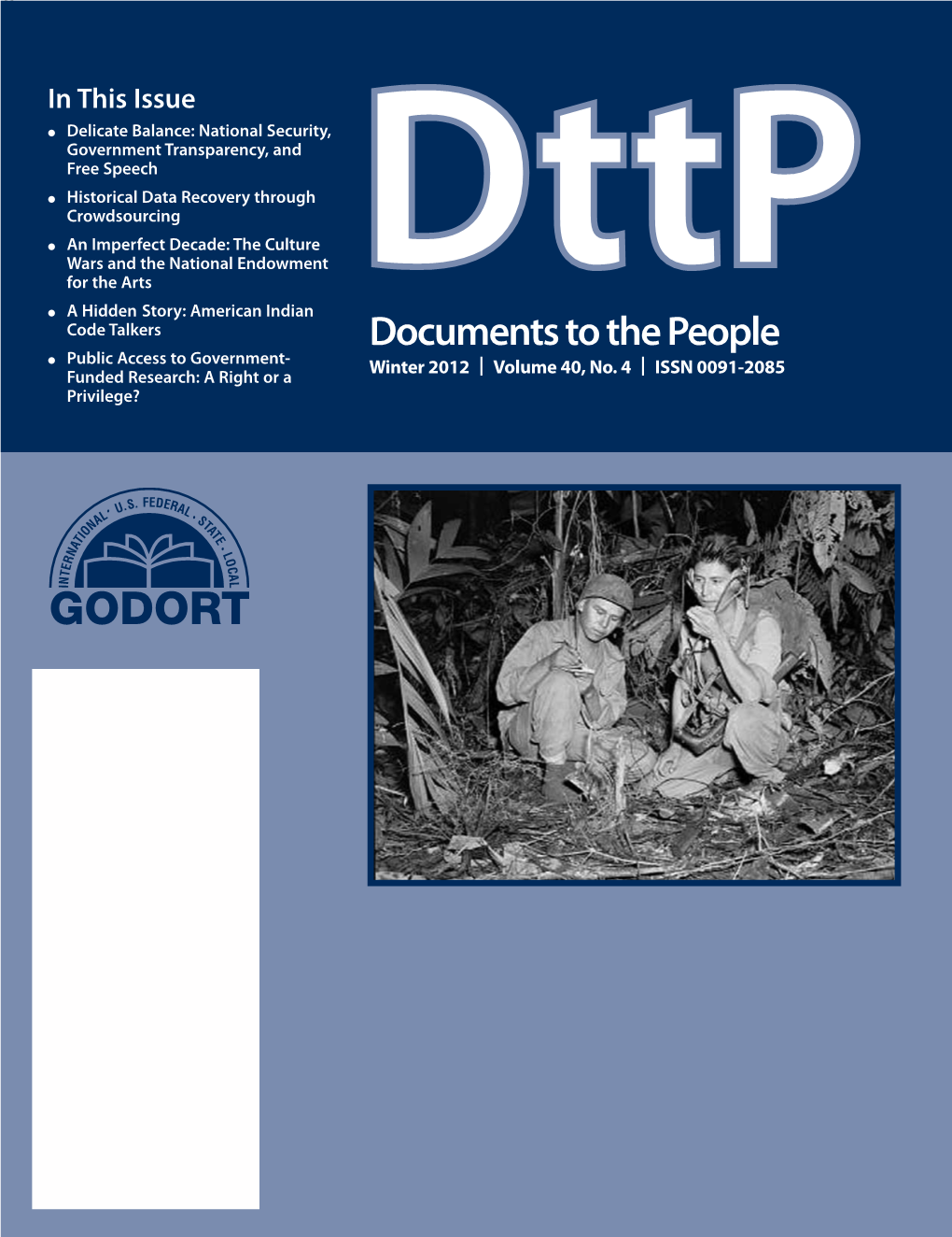 Documents to the People ●● Public Access to Government- Winter 2012 | Volume 40, No