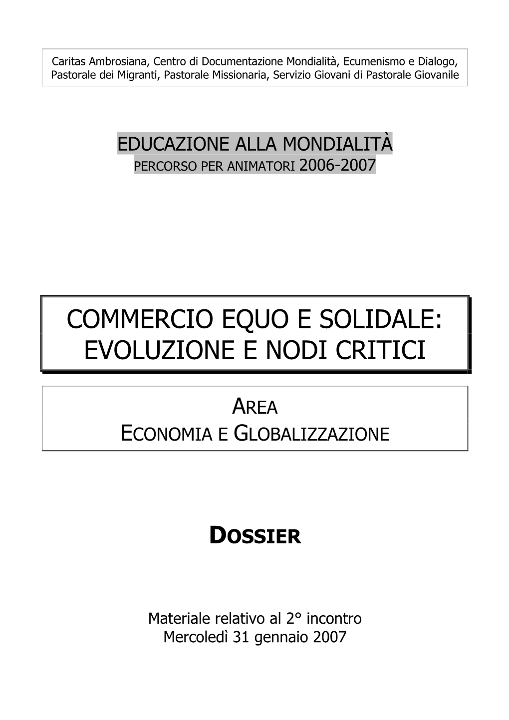 Educazione Alla Mondialità Percorso Per Animatori 2006-2007