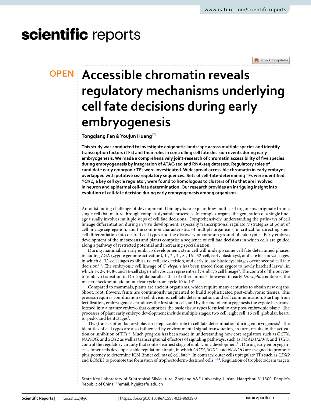 Accessible Chromatin Reveals Regulatory Mechanisms Underlying Cell Fate Decisions During Early Embryogenesis Tongqiang Fan & Youjun Huang*