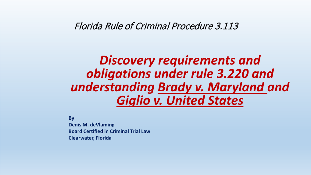 Discovery Requirements and Obligations Under Rule 3.220 and Understanding Brady V