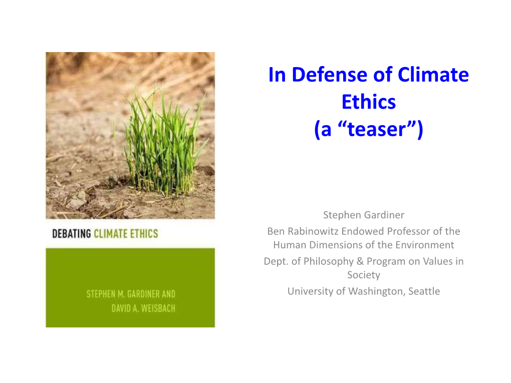 In Defense of Climate Ethics (A “Teaser”)