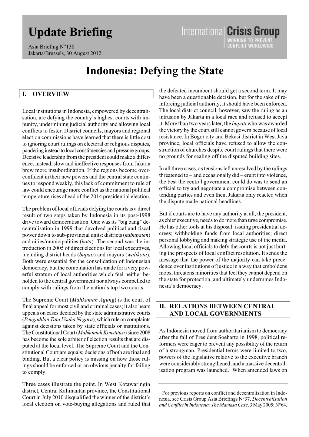 Update Briefing Asia Briefing N°138 Jakarta/Brussels, 30 August 2012 Indonesia: Defying the State