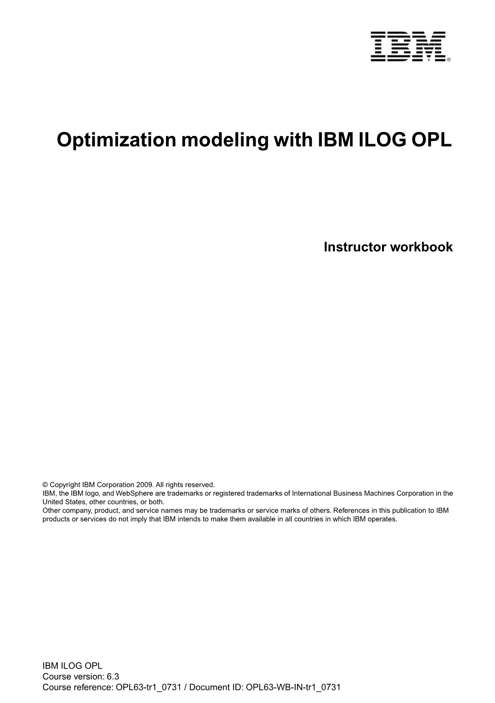 Optimization Modeling with IBM ILOG OPL