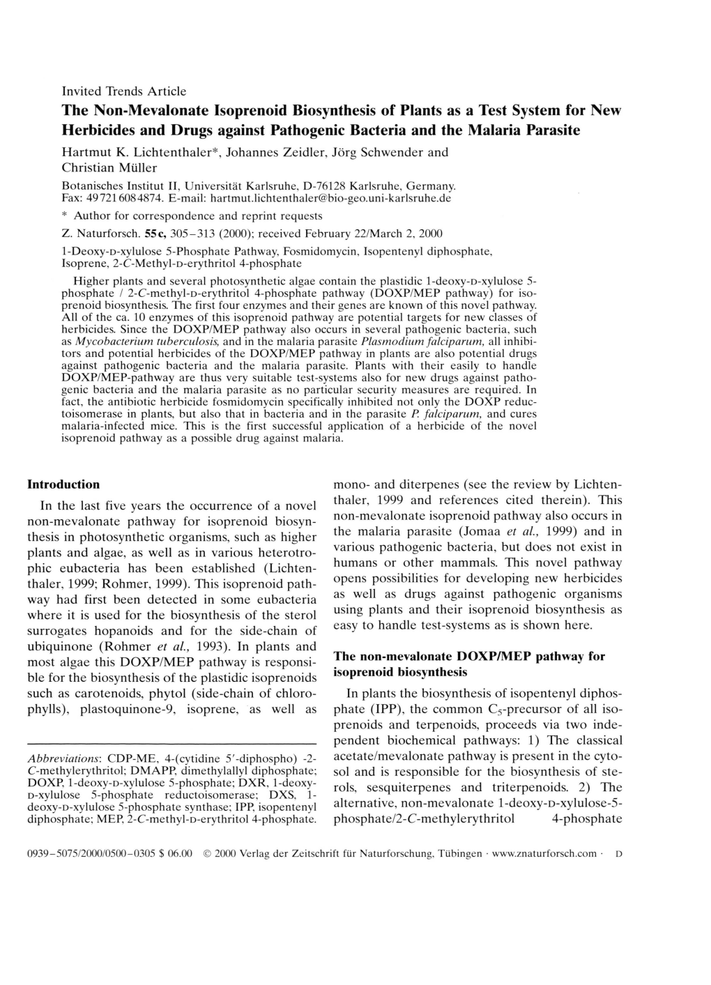 The Non-Mevalonate Isoprenoid Biosynthesis of Plants As a Test System for New Herbicides and Drugs Against Pathogenic Bacteria and the Malaria Parasite Hartmut K