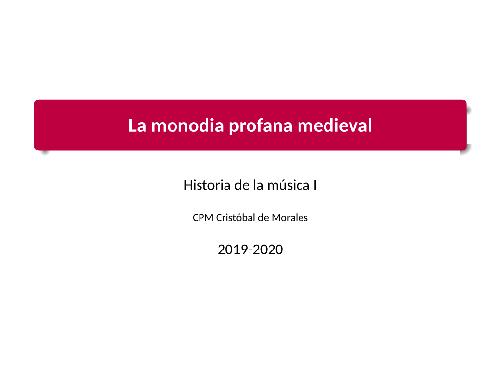 La Monodia Profana Medieval