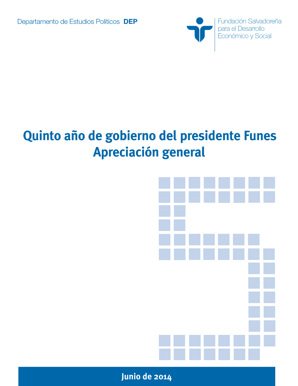 Quinto Año De Gobierno Del Presidente Funes Apreciación General