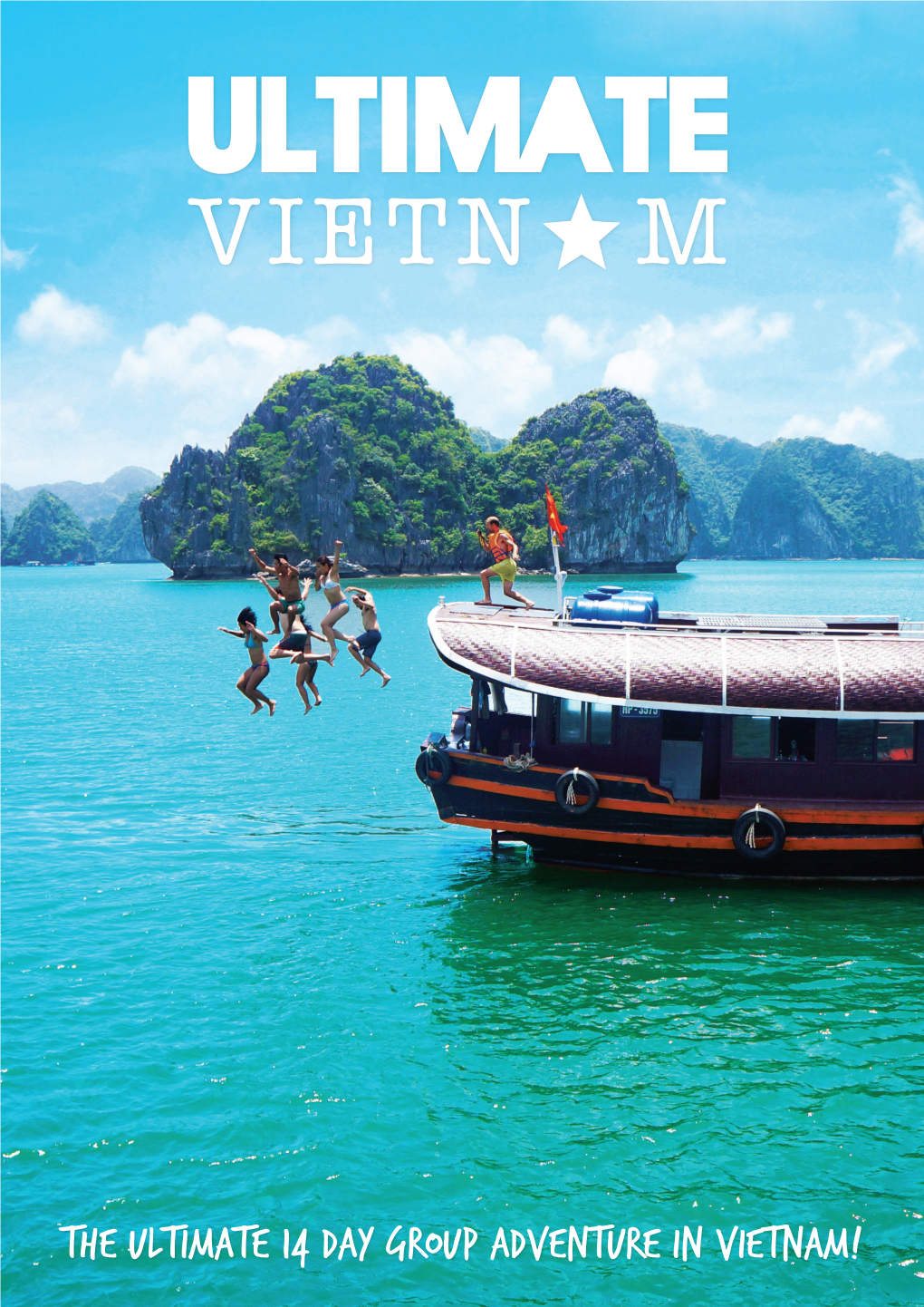 The Ultimate 14 Day Group Adventure in Vietnam! Hi