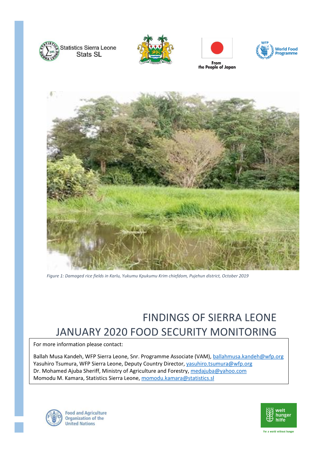FINDINGS of SIERRA LEONE JANUARY 2020 FOOD SECURITY MONITORING for More Information Please Contact: Ballah Musa Kandeh, WFP Sierra Leone, Snr