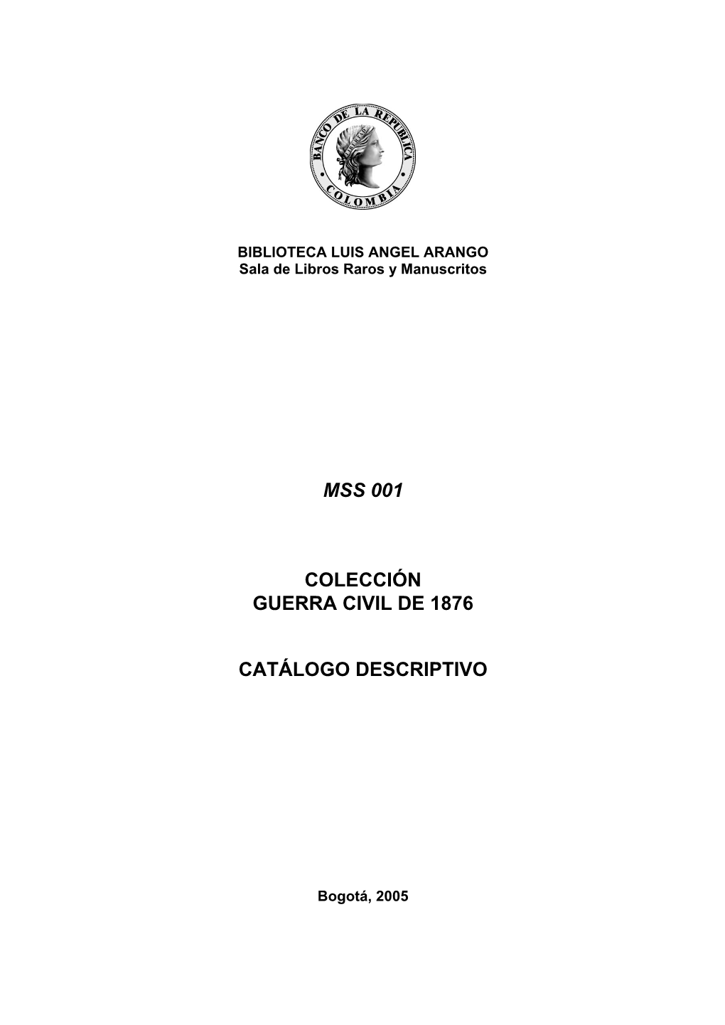 Mss 001 Colección Guerra Civil De 1876 Catálogo Descriptivo