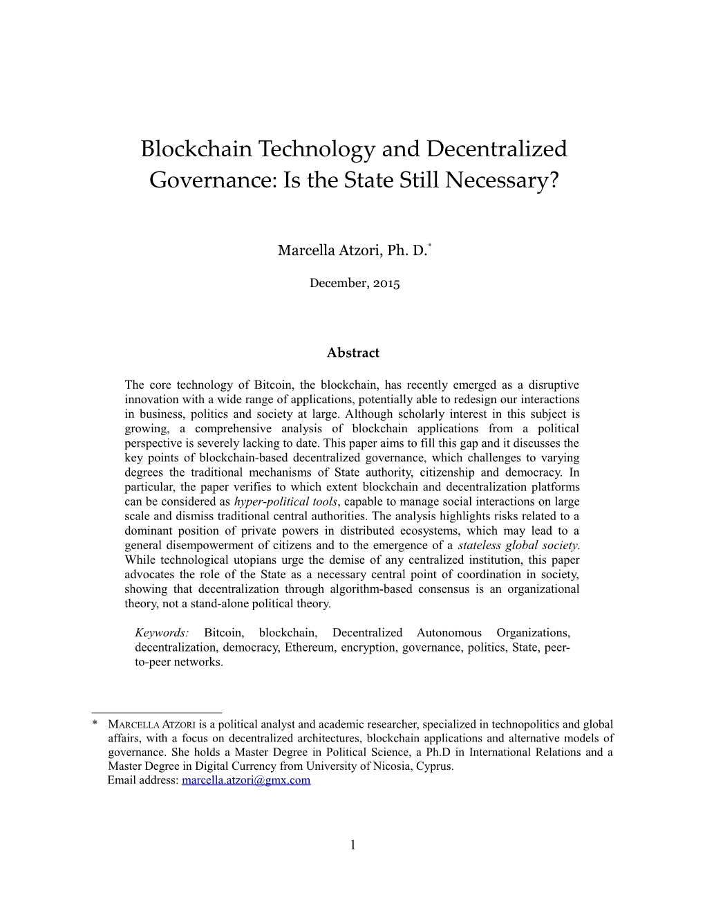 Blockchain Technology and Decentralized Governance: Is the State Still Necessary?