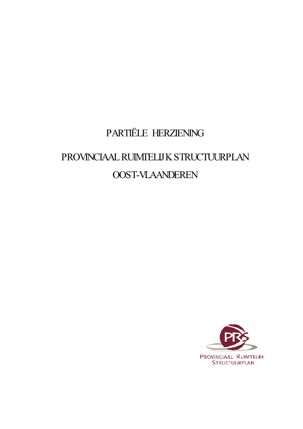 Partiële Herziening Provinciaal Ruimtelijk Structuurplan Oost-Vlaanderen