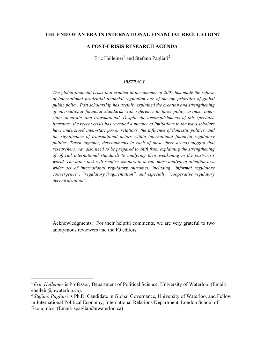 THE END of an ERA in INTERNATIONAL FINANCIAL REGULATION? a POST-CRISIS RESEARCH AGENDA Eric Helleiner1 and Stefano Pagliari2