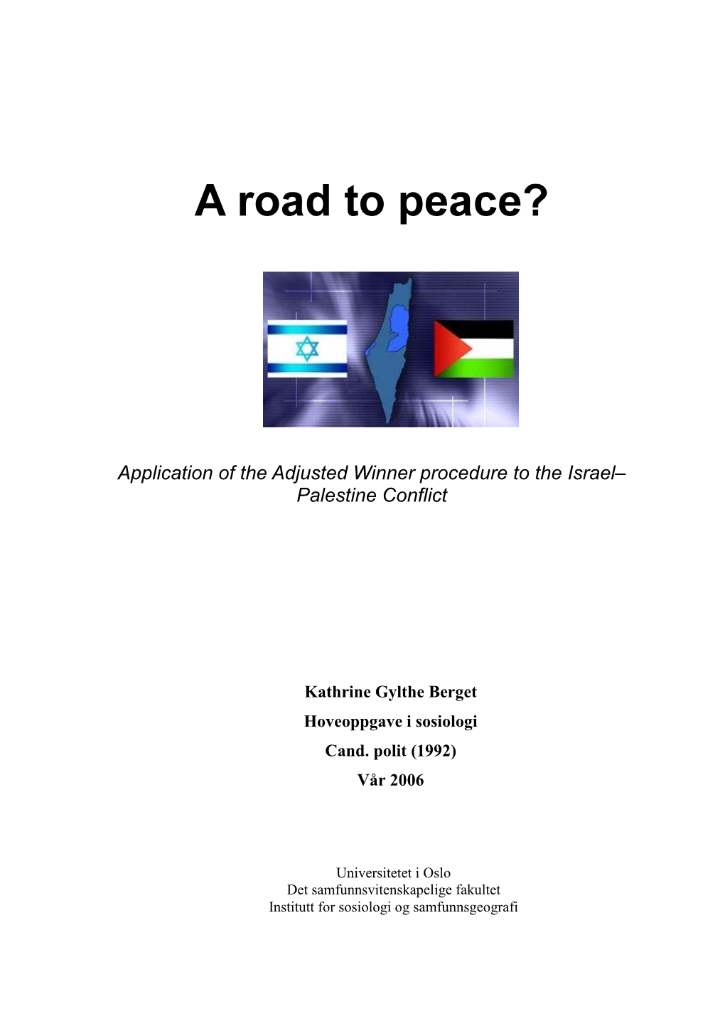 Application of the Adjusted Winner Procedure to the Israel– Palestine Conflict