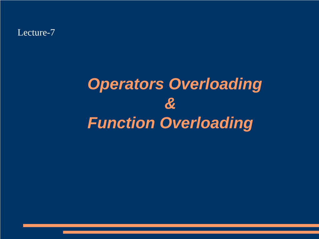 Operators Overloading & Function Overloading