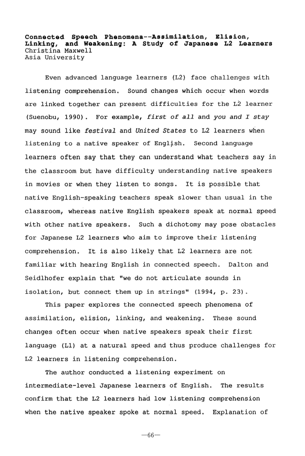 Connected Speech Phenomena--Assimilation, Elision, Linking, and Weakening: a Study of Japanese L2 Learners Christina Maxwell Asia University